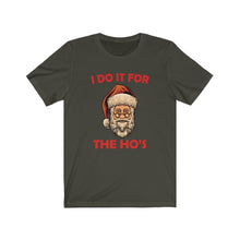 Load image into Gallery viewer, I do it for the HO'S tee