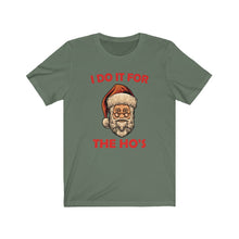 Load image into Gallery viewer, I do it for the HO'S tee