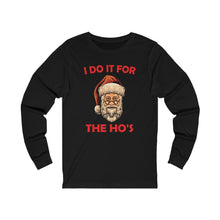 Load image into Gallery viewer, I do it for the Ho's Long Sleeve Tee
