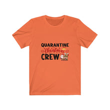Load image into Gallery viewer, Quarantine Christmas crew   Short Sleeve Tee