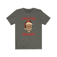 Load image into Gallery viewer, I do it for the HO'S tee