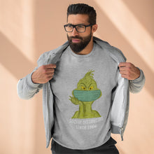 Load image into Gallery viewer, Grinch Social distance   Sweatshirt