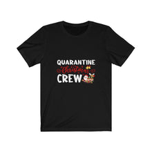 Load image into Gallery viewer, Quarantine Crew  ( White) Short Sleeve Tee