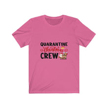 Load image into Gallery viewer, Quarantine Christmas crew   Short Sleeve Tee