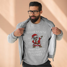 Load image into Gallery viewer, Dear Santa They Are The Naughty Ones Sweatshirt