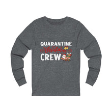 Load image into Gallery viewer, Quarantine Christmas Crew  Long Sleeve Tee