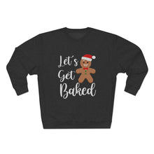 Load image into Gallery viewer, Let's Get Baked Sweatshirt