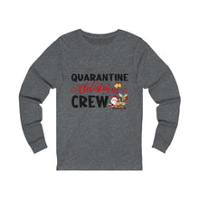 Load image into Gallery viewer, Quarantine Christmas Crew  Long Sleeve Tee