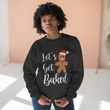 Load image into Gallery viewer, Let&#39;s Get Baked Sweatshirt
