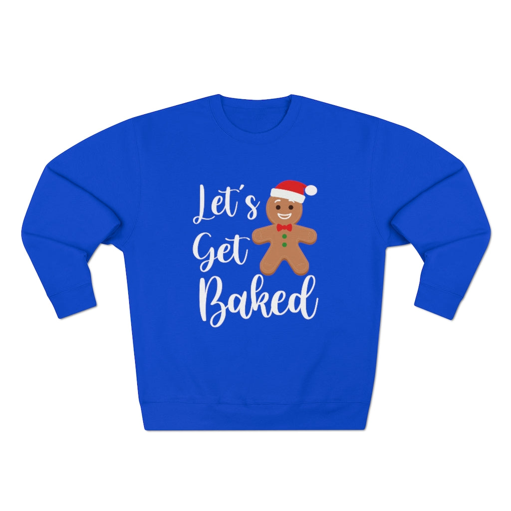 Let's Get Baked Sweatshirt